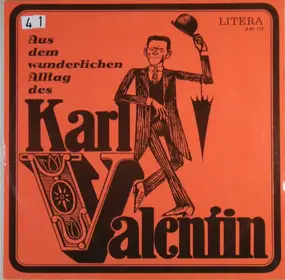 Karl Valentin - Aus dem wunderlichen Alltag des Karl Valentin