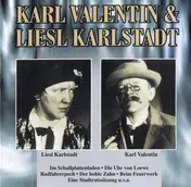 Karl Valentin & Liesl Karlstadt - Karl Valentin & Liesl Karlstadt