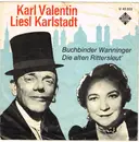 7inch Vinyl Single - Karl Valentin & Liesl Karlstadt - Die Alten Rittersleut' / Buchbinder Wanninger