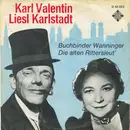 7inch Vinyl Single - Karl Valentin & Liesl Karlstadt - Die Alten Rittersleut' / Buchbinder Wanninger - no cover