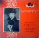 7inch Vinyl Single - Karl Valentin & Liesl Karlstadt - Schön War Die Zeit - no cover, mono
