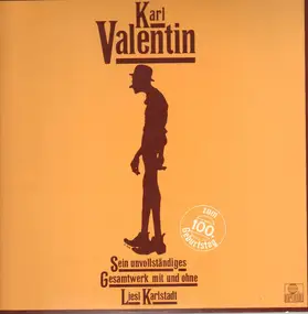 Karl Valentin - Sein Unvollständiges Gesamtwerk Mit Und Ohne Liesl Karlstadt