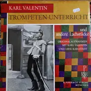 Karl Valentin - Trompeten-Unterricht Und Andere Lachstücke