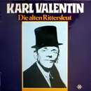 LP - Karl Valentin Und Liesl Karlstadt - Die Alten Rittersleut