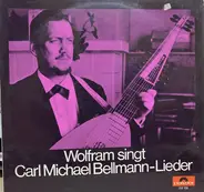 Karl Wolfram - Wolfram Singt Carl Michael Bellman-Lieder