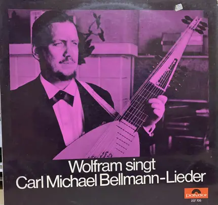 Karl Wolfram - Wolfram Singt Carl Michael Bellman-Lieder
