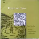LP - Karl Zaruba Mit Seinen Volkskünstlern - Ferien In Tirol