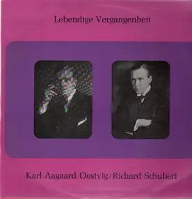 Richard Schubert - Karl Aagaard Oestvig, Richard Schubert