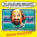 7inch Vinyl Single - Karl Dall - Das Geld, Das Wird Abgeschafft Ich Kenn' Schon Einen, Der Hat Nichts Mehr