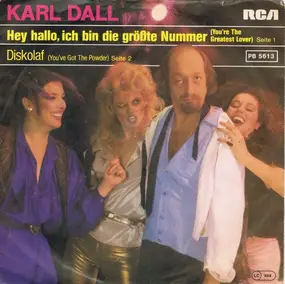 karl dall - Hey Hallo, Ich Bin Die Größte Nummer (You're The Greatest Lover)