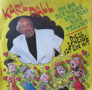 Karl Dall - Ich Bin Der Mann, Von Dem Man Träumt