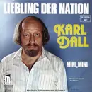 7inch Vinyl Single - Karl Dall - Liebling Der Nation