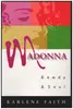Book - Karlene Faith - Madonna: Bawdy and Soul