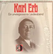 Karl Erb - Ein Unvergessener Liederabend