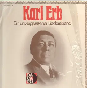 Karl Erb - Ein Unvergessener Liederabend