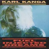 Karl Kanga - Fuel Injected Dreams