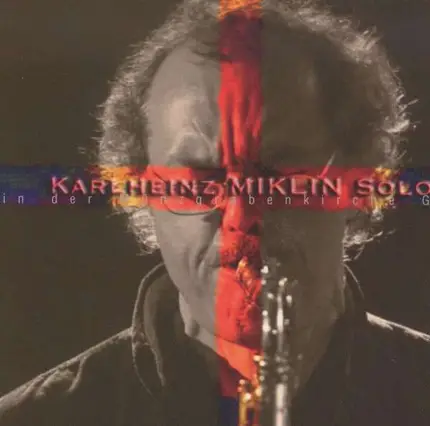 Karlheinz Miklin - Solo In Der..