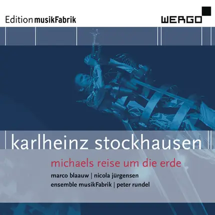 Stockhausen - Michaels Reise Um Die Erde