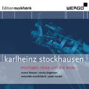 Stockhausen - Michaels Reise Um Die Erde