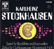 Karlheinz Stockhausen - Spiral Für Blockflöte Und Kurzwellen / Zyklus Für 1 Schlagzeuger / Klavierstück Nr. X