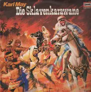 Karl May - Die Sklavenkarawane