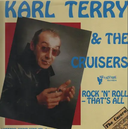 Karl Terry & The Cruisers - Rock 'N' Roll - That's All
