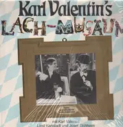 Karl Valentin, Liesl Karlstadt, Josef Eichheim - Karl Valentin's Lach-Musäum