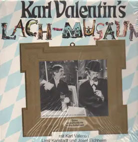 Karl Valentin - Karl Valentin's Lach-Musäum