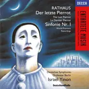 Karol Rathaus - Der Letzte Pierrot / Sinfonie Nr. I