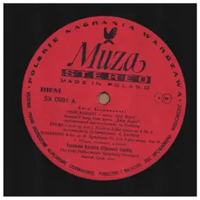 Karol Szymanowski - Roxanna's Song From Opera 'King Roger' / Etude In B Flat Minor Op. 4 No. 3 / Symphony No. 2 In B Fl