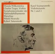 Karol Szymanowski - Violinkonzerte Nr. 1 Und 2