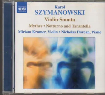 Karol Szymanowski , Miriam Kramer , Nicholas Durcan - Music for Violin and Piano