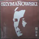 LP - Karol Szymanowski / Halina Lukomska, Jerzy Sulikowski - Songs
