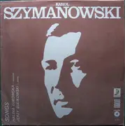 LP - Karol Szymanowski / Halina Lukomska, Jerzy Sulikowski - Songs