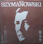 Karol Szymanowski - Songs