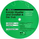12inch Vinyl Single - Karolin Mueller And Goldfish & Der Dulz - Freak In The Presence Of Beauty