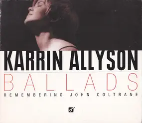 Karrin Allyson - Ballads: Remembering John Coltrane