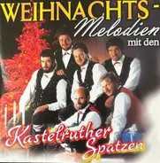Kastelruther Spatzen - Weihnachts-Melodien mit Den Kastelruther Spatzen