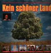 Kastelruther Spatzen, Andy Borg, Bianca a.o. - Kein Schöner Land - Die schönsten Lieder der gleichnamigen Fernsehserie