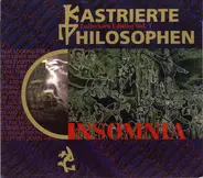 Kastrierte Philosophen - Insomnia (Collectors Edition Vol. 1)
