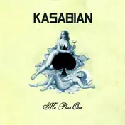 Kasabian - Me Plus One