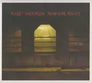 Kasey Anderson - Nowhere Nights