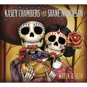 Kasey Chambers - Wreck & Ruin