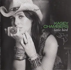 Kasey Chambers - Little Bird