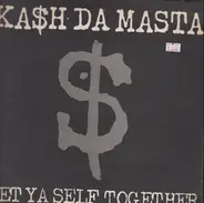 Kash Da Masta - Get Ya Self Together