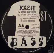 Kash Da Masta - Rok Da Bass / Come Get Some