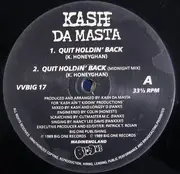 12inch Vinyl Single - Kash Da Masta - Quit Holdin' Back