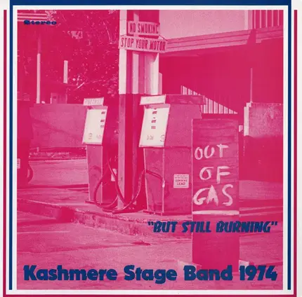 Kashmere Stage Band - Out Of Gas 'But Still Burning'