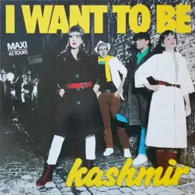 Kashmir - I Want To Be