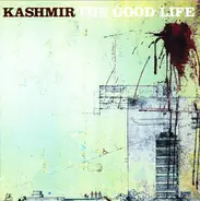 Kashmir - The Good Life